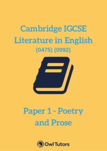 Cambridge IGCSE Literature in English (0475) (0992) Paper 1 – Poetry & Prose