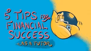 5 tips for financial success as a tutor