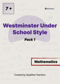 Westminster Under School - 7 Plus - Mathematics - Pack 1 (2 Papers)